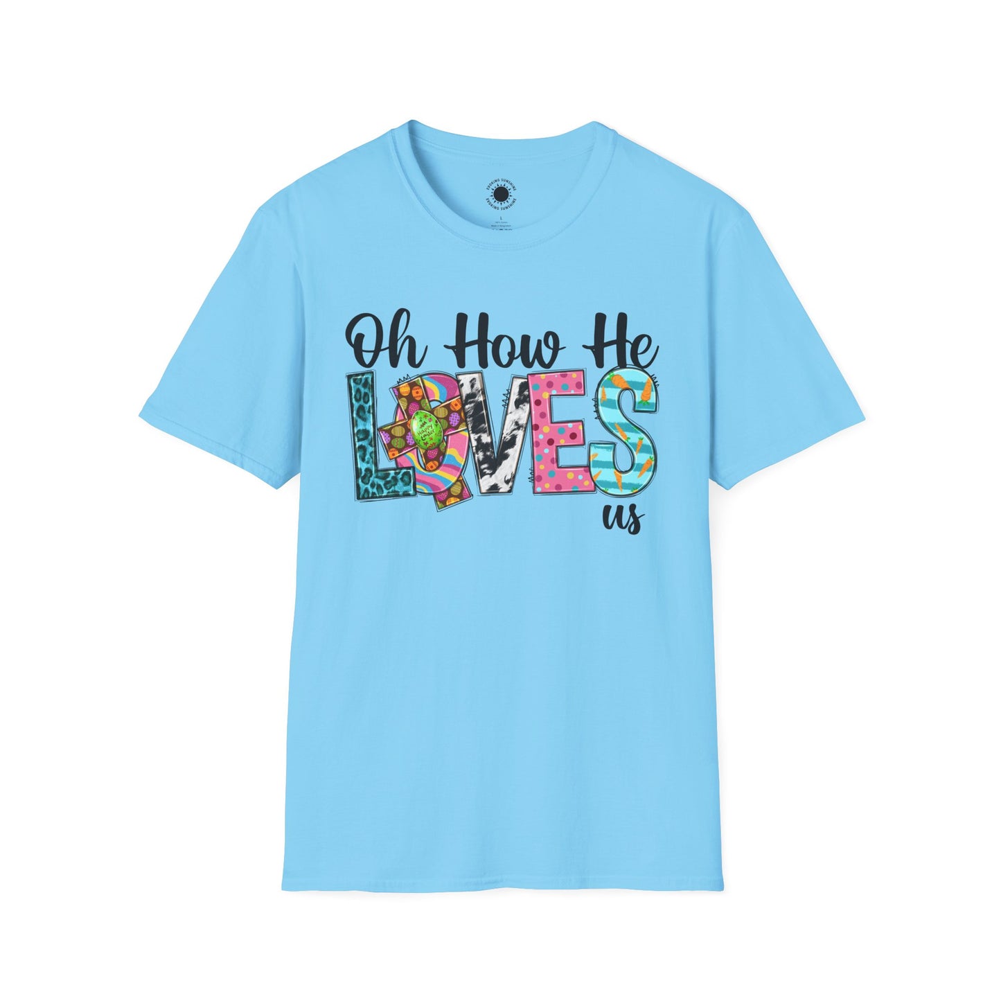 Oh How He Loves Us Unisex Softstyle T-Shirt - Colorful Inspirational Tee