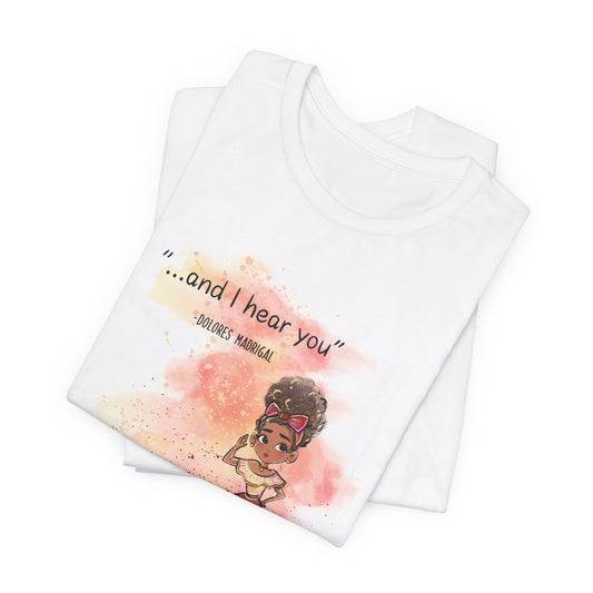 Adult Dolores Madrigal, And I Hear You,