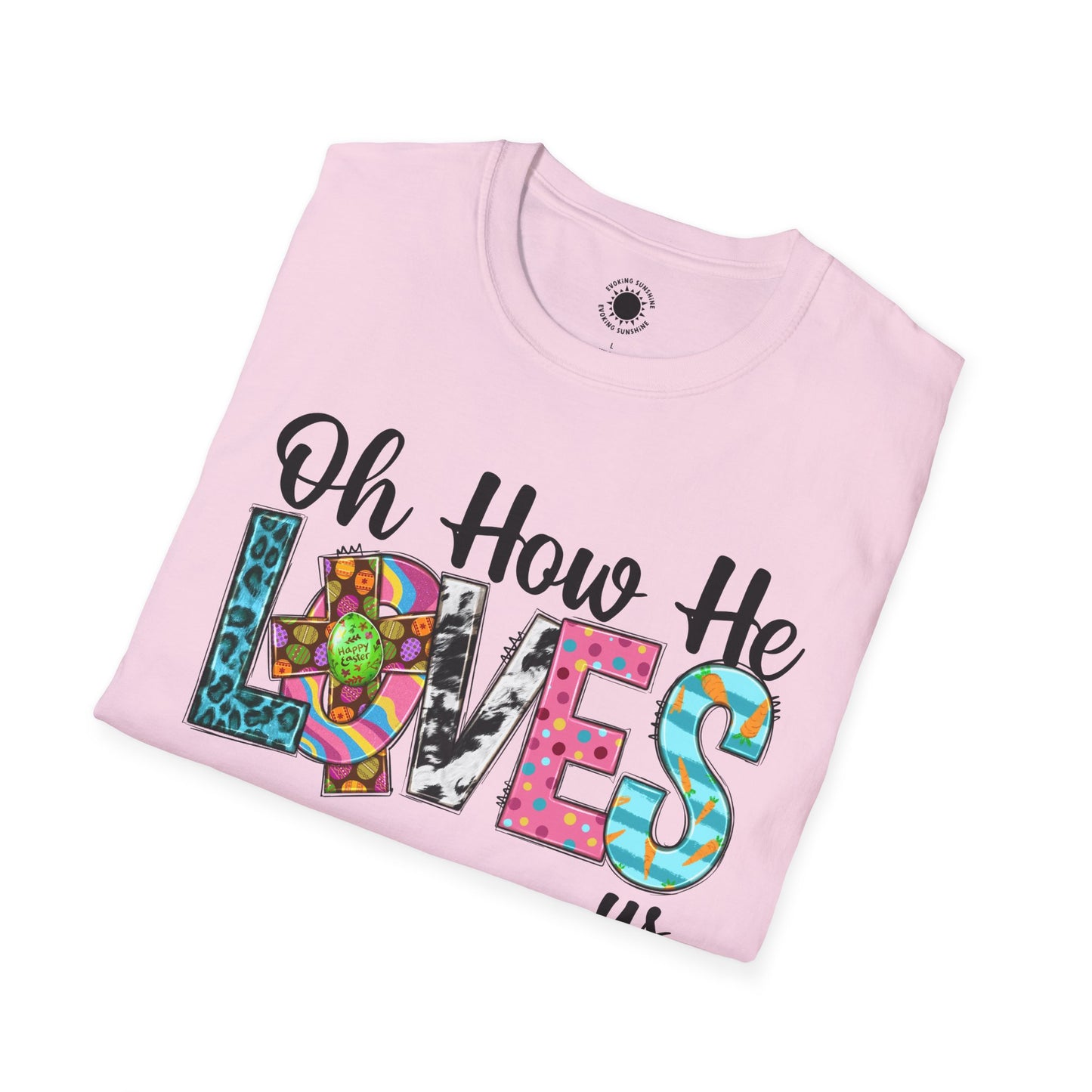Oh How He Loves Us Unisex Softstyle T-Shirt - Colorful Inspirational Tee