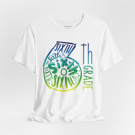 6th Grade Celebration Short Sleeve , Middle School, School Year, Sixth grade; Express Delivery available