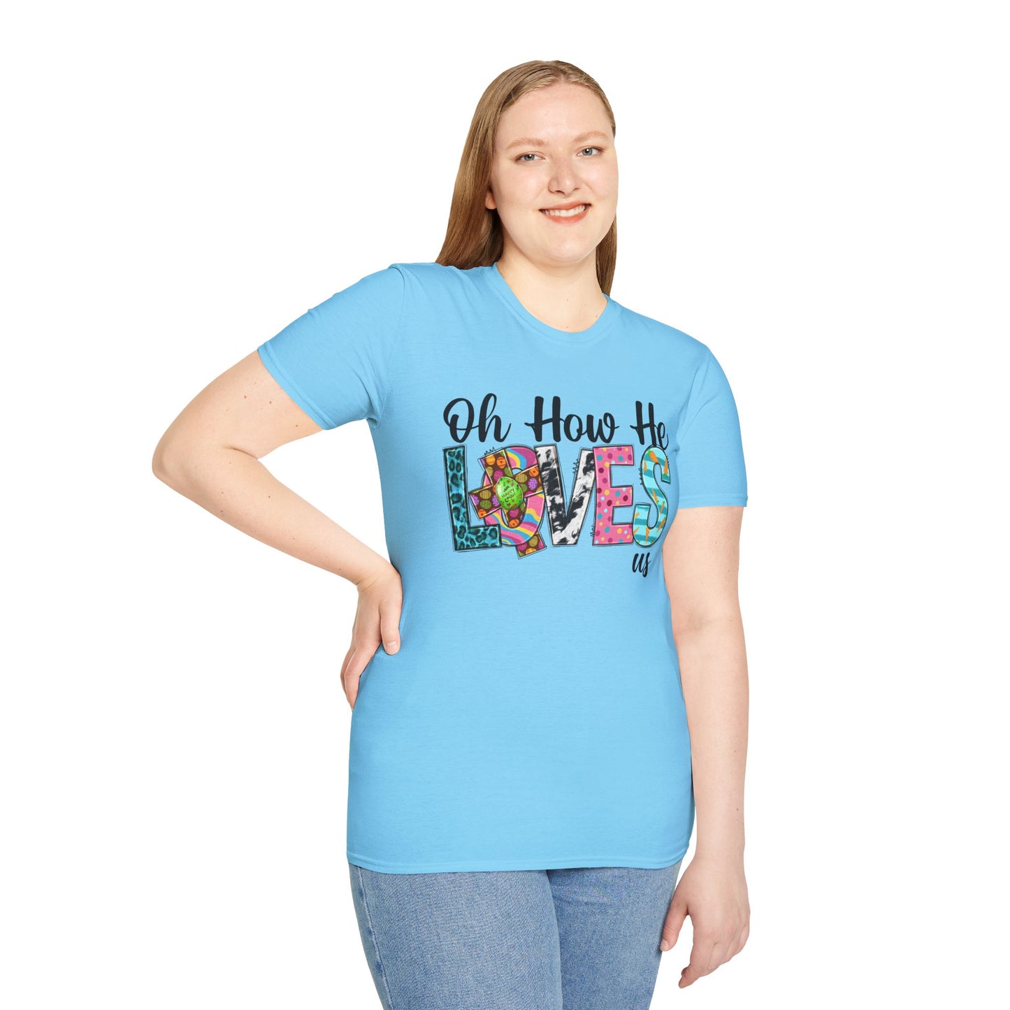 Oh How He Loves Us Unisex Softstyle T-Shirt - Colorful Inspirational Tee