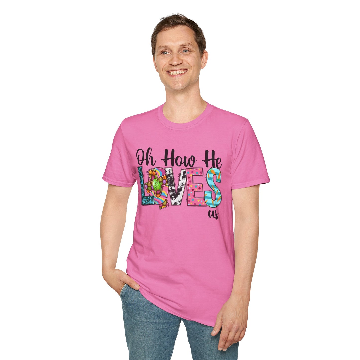Oh How He Loves Us Unisex Softstyle T-Shirt - Colorful Inspirational Tee
