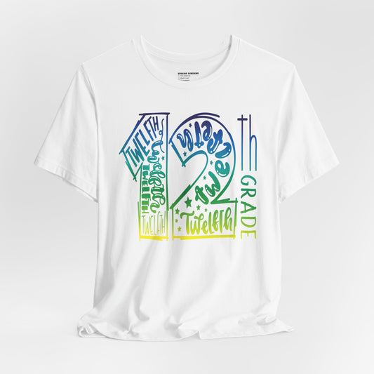 12th Grade Celebration Short Sleeve Tee, High School, School Year, 12 grade, Senior Year, Senior Class