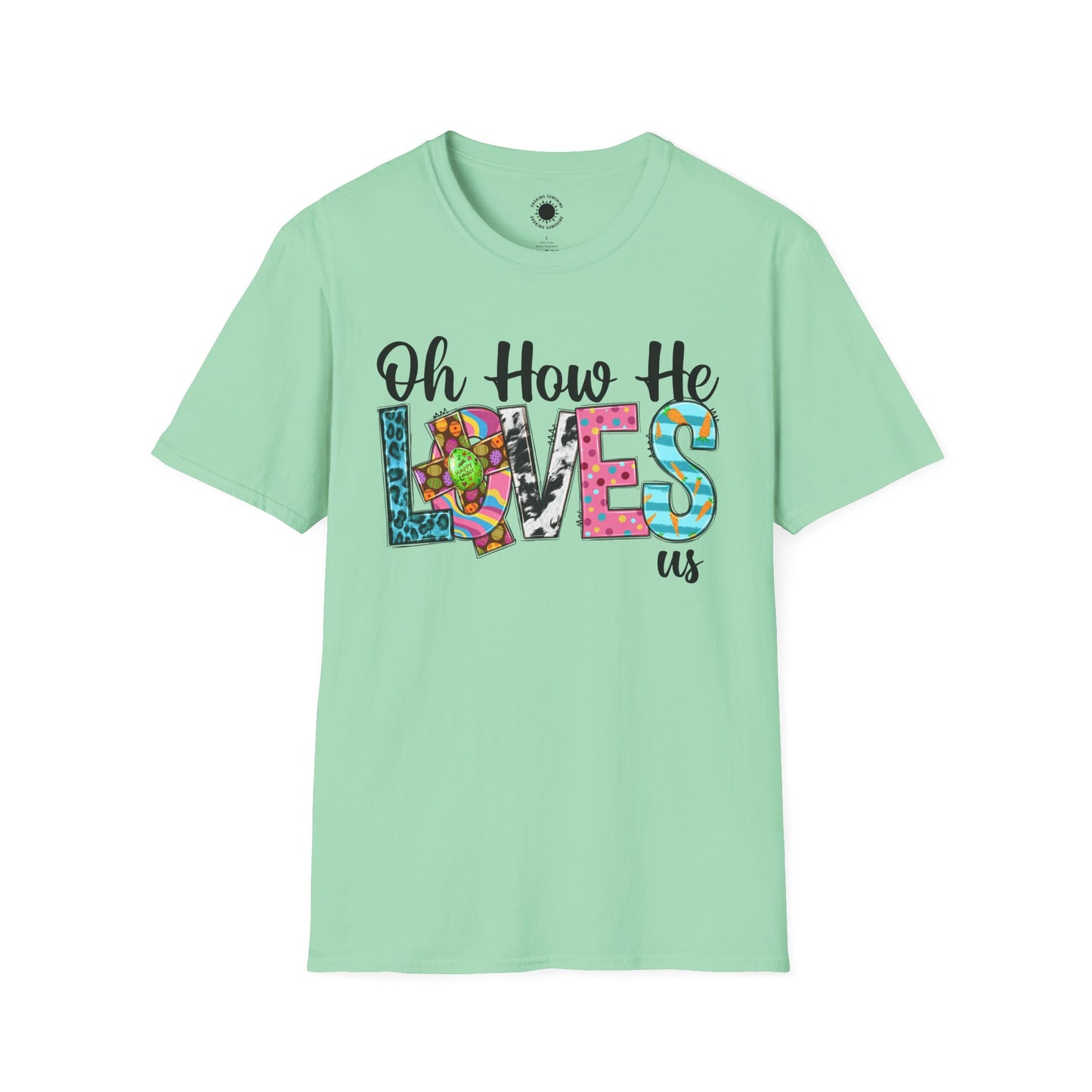Oh How He Loves Us Unisex Softstyle T-Shirt - Colorful Inspirational Tee