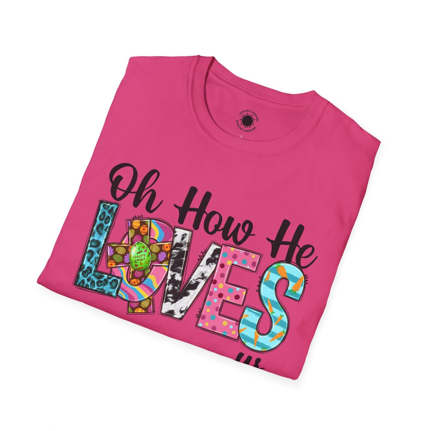 Oh How He Loves Us Unisex Softstyle T-Shirt - Colorful Inspirational Tee
