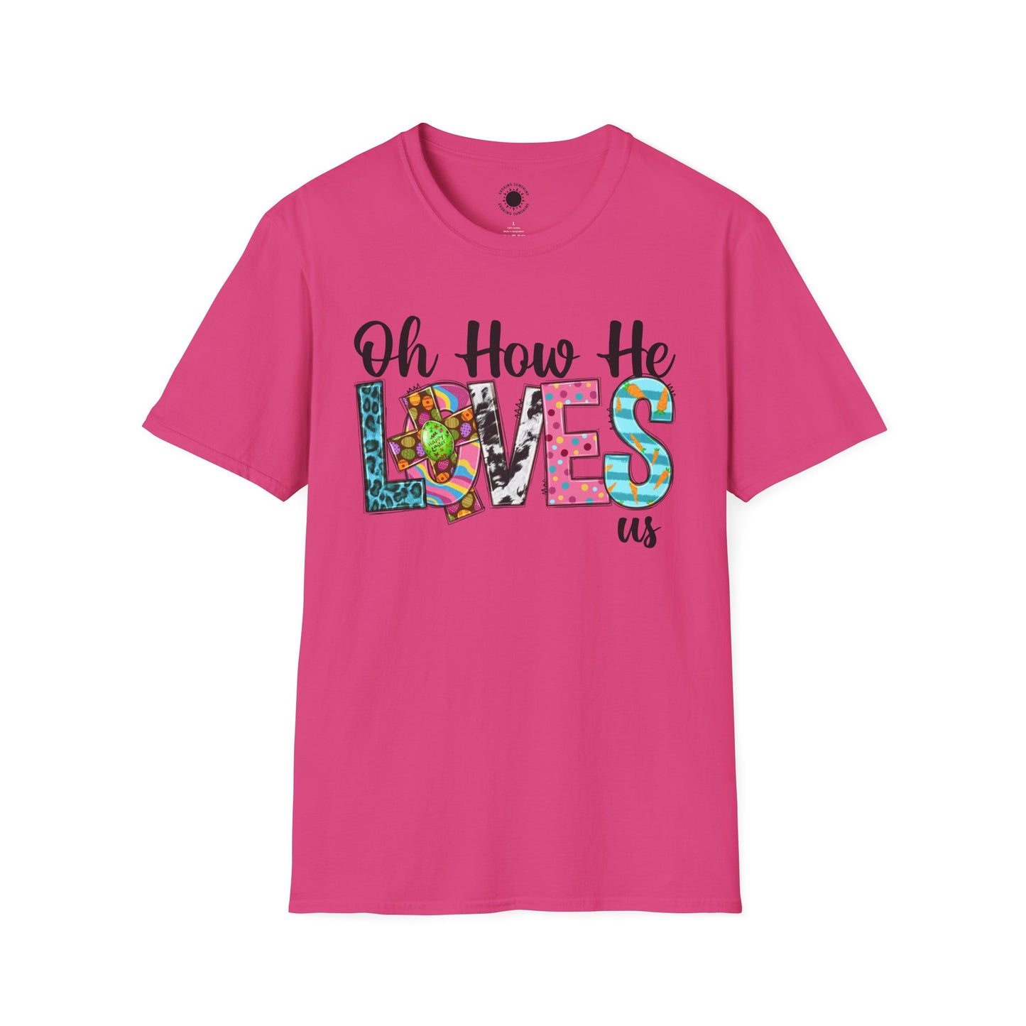 Oh How He Loves Us Unisex Softstyle T-Shirt - Colorful Inspirational Tee