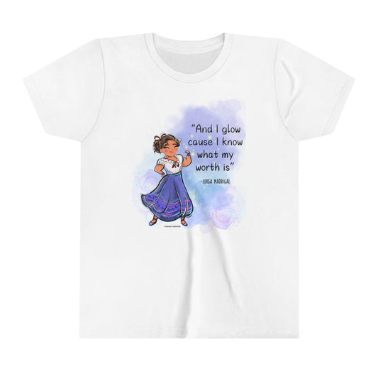 Youth Luisa Madrigal, And I Glow Cause I Know What My Worth Is, Short Sleeve Tee