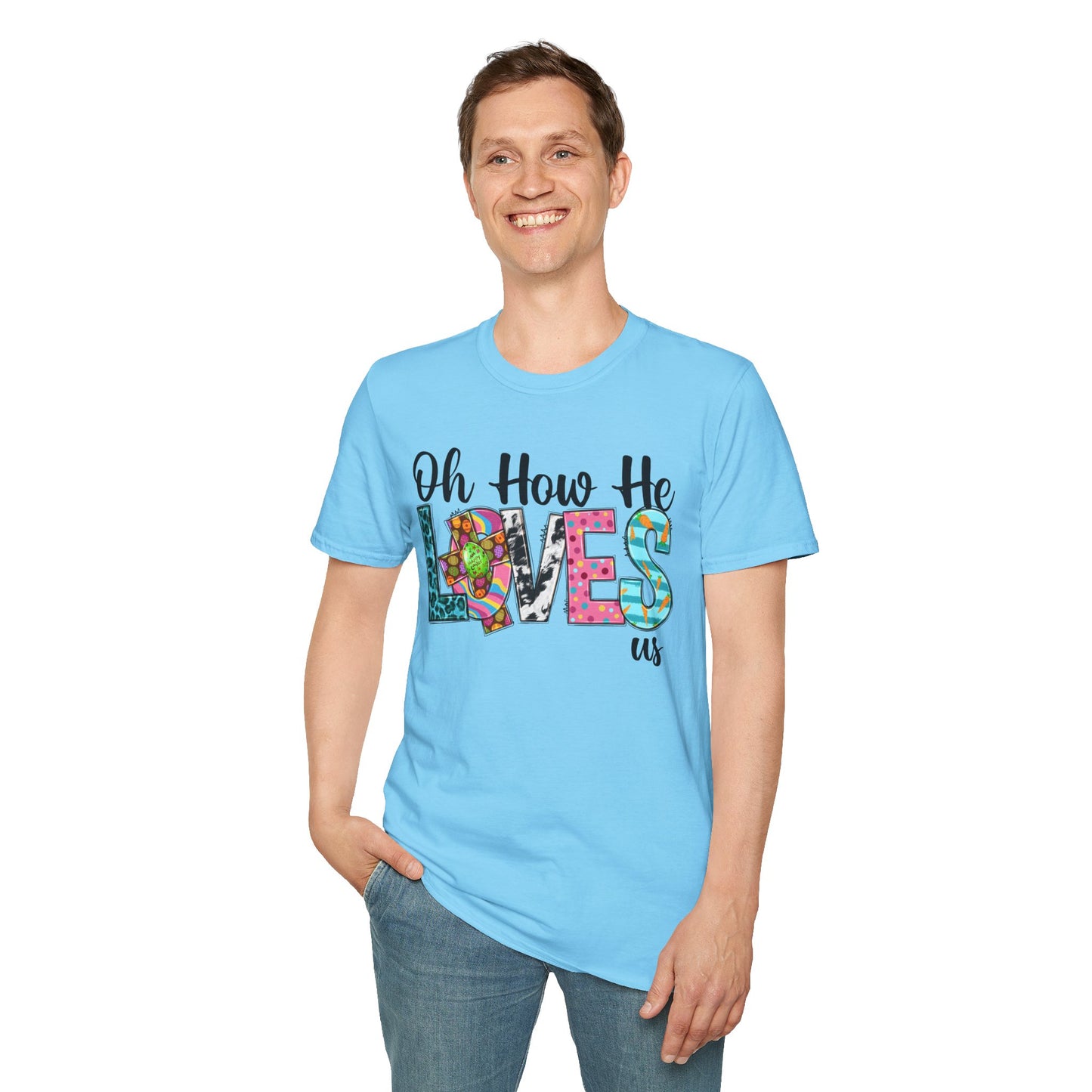 Oh How He Loves Us Unisex Softstyle T-Shirt - Colorful Inspirational Tee