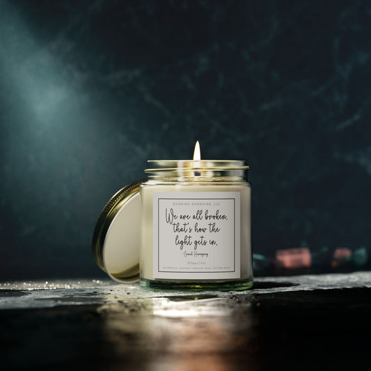 Scented Candle, 'We are all broken, that's how the light gets in', Hand-Poured in the USA, 9 Scents, Coconut Apricot Wax