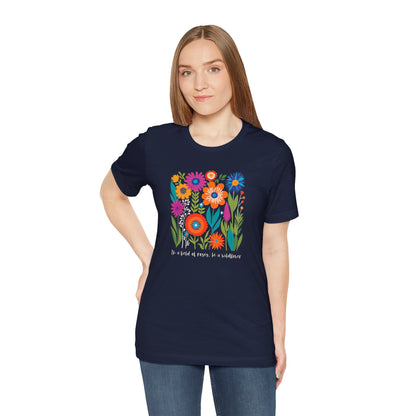 "Wildflower Wisdom" Boho Floral Tee - 'In a Field of Roses, Be a Wildflower'