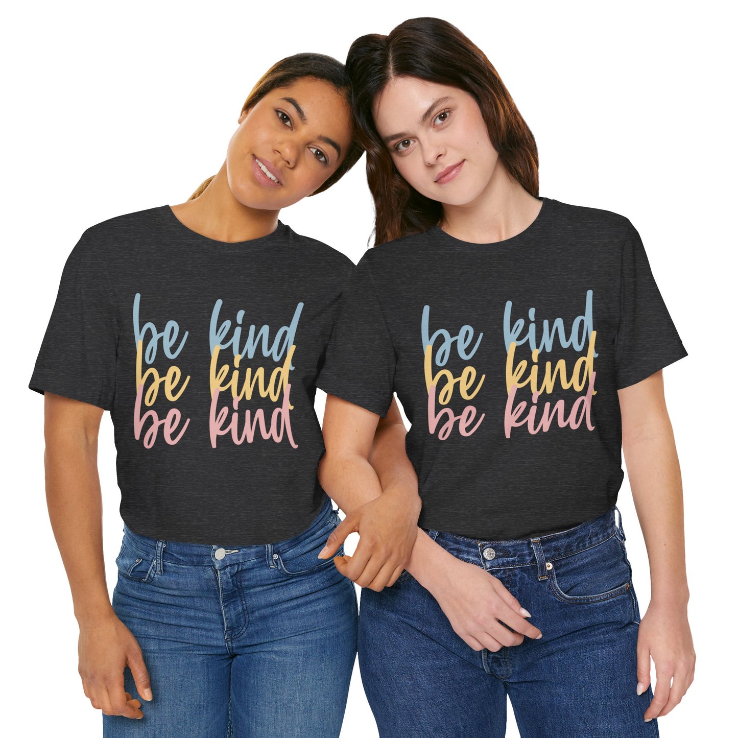 Be Kind, Be Kind, Be Kind Short Sleeve Tee, Kindness, Spread Kindness