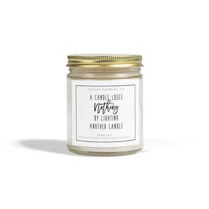 9oz Scented Candle, 'A Candle Loses NOTHING by Lighting Another Candle', Hand-Poured in the USA, 9 Scents, Coconut Apricot Wax
