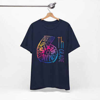 6th Grade Celebration Short Sleeve Shirt , Middle School, School Year, Sixth grade