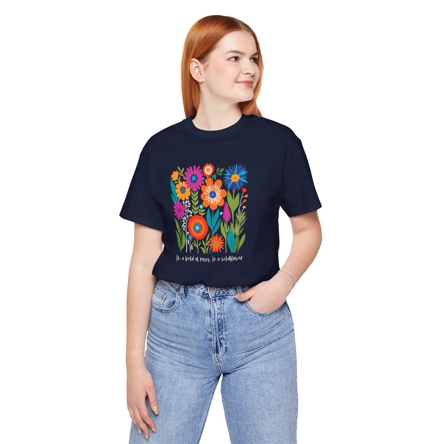 "Wildflower Wisdom" Boho Floral Tee - 'In a Field of Roses, Be a Wildflower'