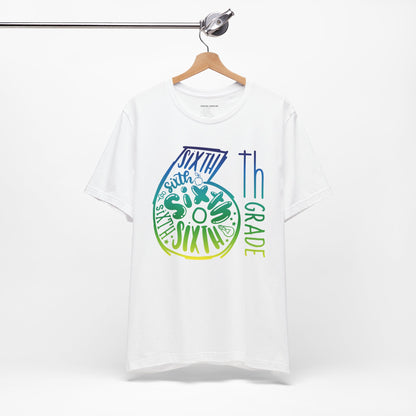 6th Grade Celebration Short Sleeve , Middle School, School Year, Sixth grade; Express Delivery available