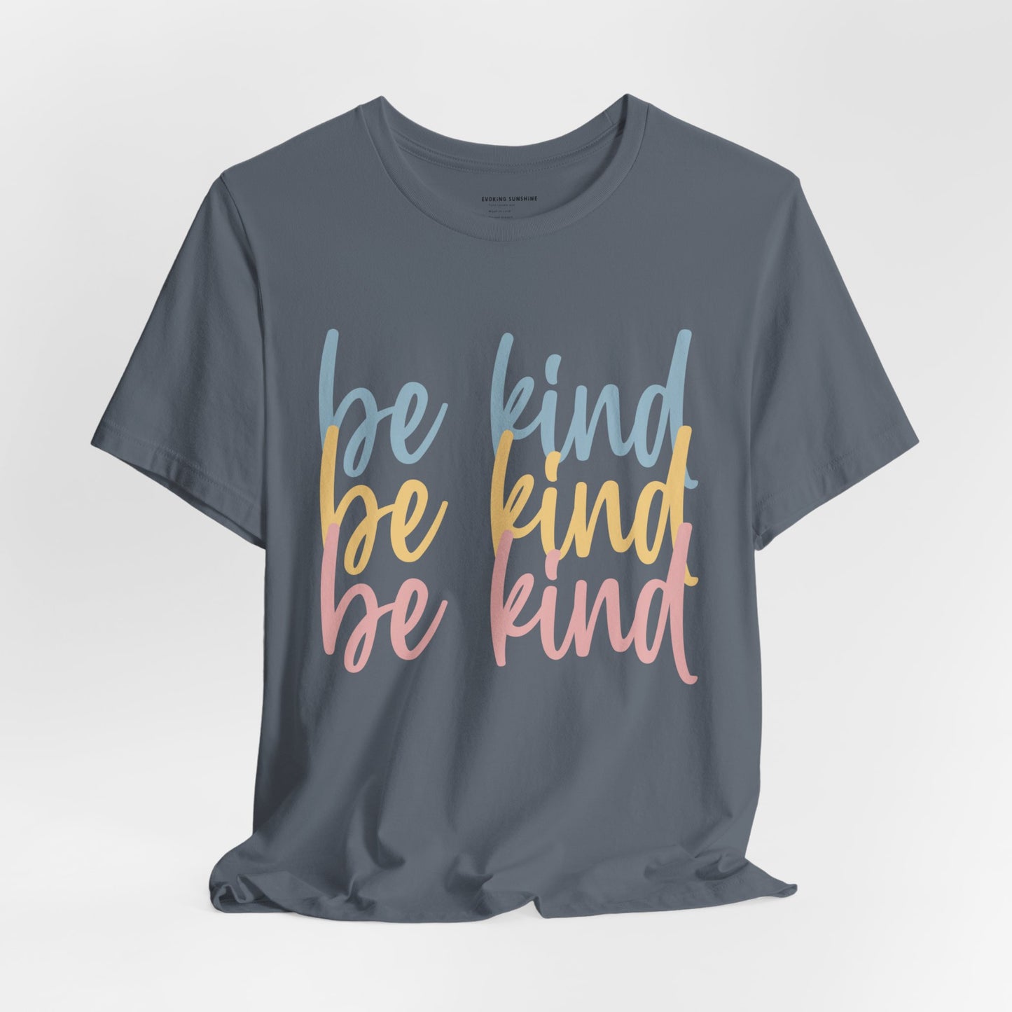 Be Kind, Be Kind, Be Kind Short Sleeve Tee, Kindness, Spread Kindness