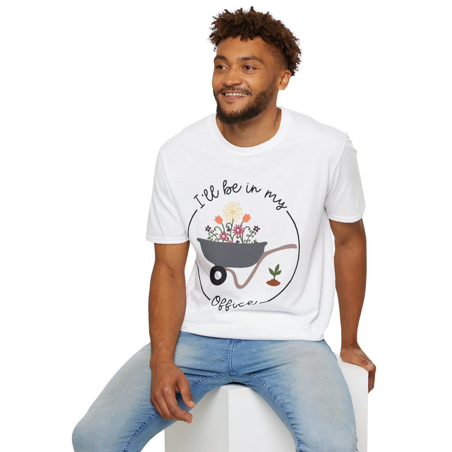 I'll Be In My Office - Unisex Softstyle T-Shirt - Garden - Plant