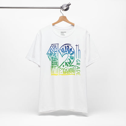 12th Grade Celebration Short Sleeve Tee, High School, School Year, 12 grade, Senior Year, Senior Class