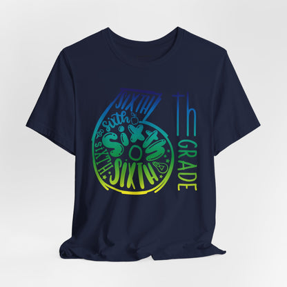 6th Grade Celebration Short Sleeve , Middle School, School Year, Sixth grade; Express Delivery available