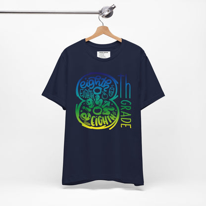 8th Grade Celebration Short Sleeve Tee, Middle School, School Year, Eighth grade