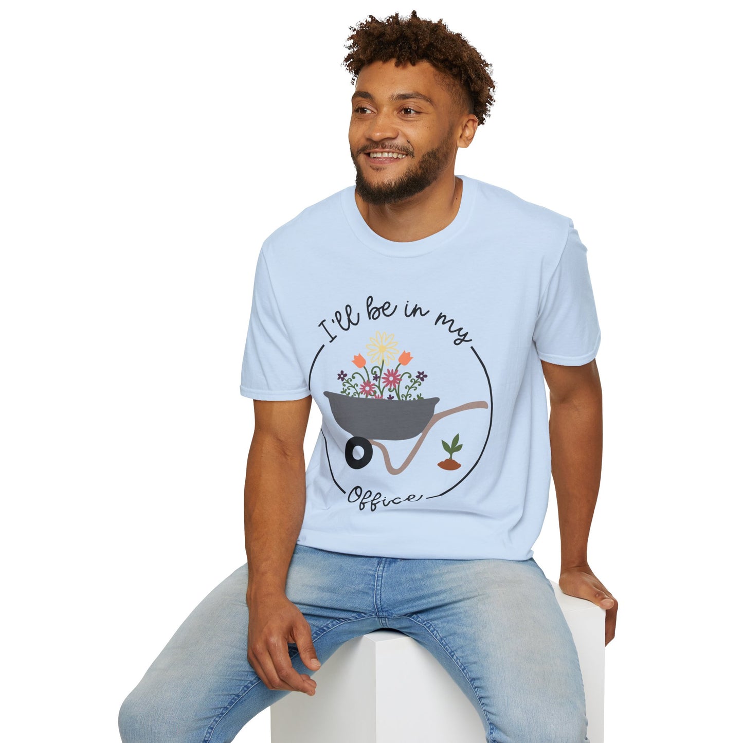 I'll Be In My Office - Unisex Softstyle T-Shirt - Garden - Plant