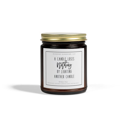 9oz Scented Candle, 'A Candle Loses NOTHING by Lighting Another Candle', Hand-Poured in the USA, 9 Scents, Coconut Apricot Wax