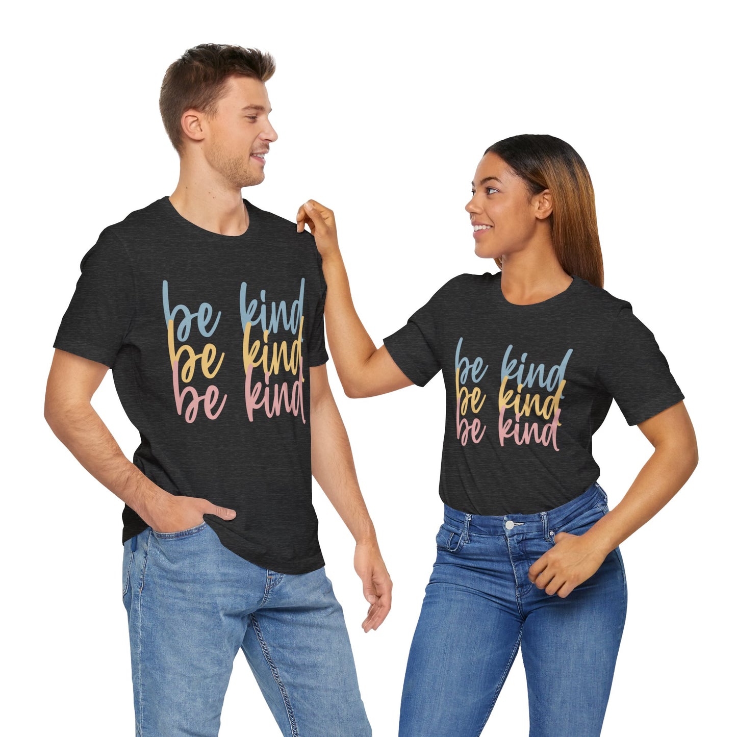 Be Kind, Be Kind, Be Kind Short Sleeve Tee, Kindness, Spread Kindness