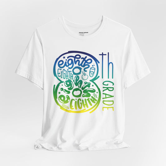 8th Grade Celebration Short Sleeve Tee, Middle School, School Year, Eighth grade